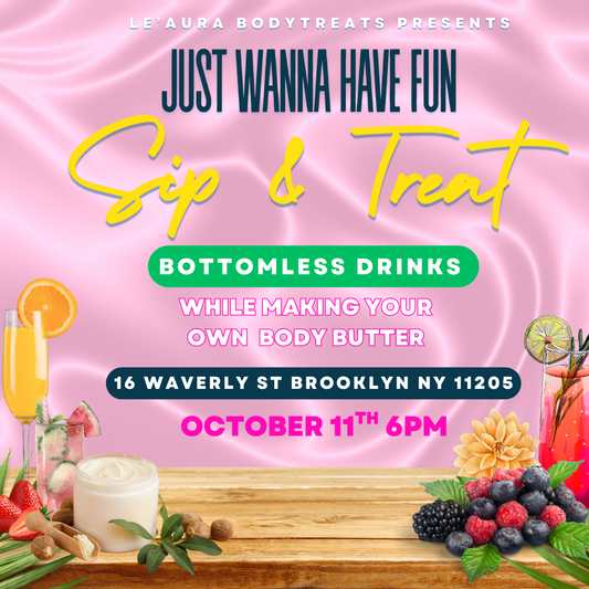 Just Wanna Have Fun Sip & Treat